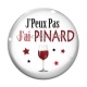 Cabochon Verre - j'peux pas j'ai pinard