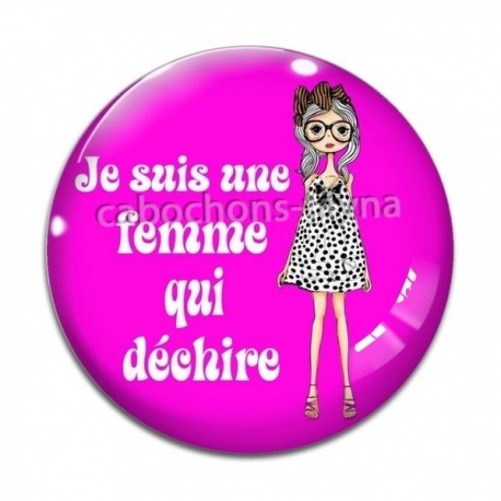 Cabochon Verre - je suis une femme qui déchire