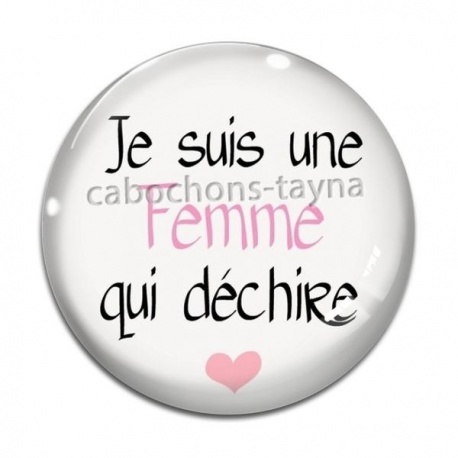 Cabochon Verre - je suis une femme qui déchire