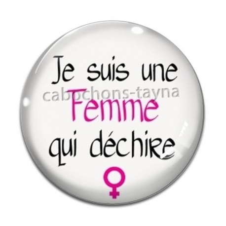 Cabochon Verre - je suis une femme qui déchire