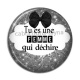 Cabochon Résine - tu es une femme qui déchire