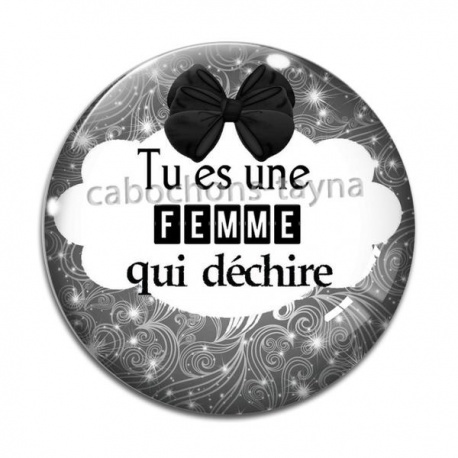 Cabochon Verre - tu es une femme qui déchire