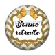 Cabochon Résine - bonne retraite
