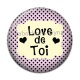 Cabochon Résine - love de toi