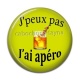 Cabochon Résine - j'peux pas j'ai apéro