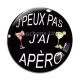 Cabochon Verre - j'peux pas j'ai apéro
