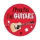 j'peux pas j'ai guitare