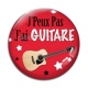 Cabochon Verre - j'peux pas j'ai guitare