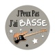 j'peux pas j'ai basse