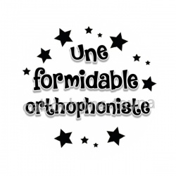 une formidable orthophoniste