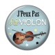 Cabochon Résine - j'peux pas j'ai violon