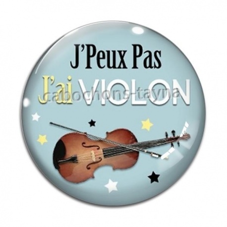 Cabochon Verre - j'peux pas j'ai violon