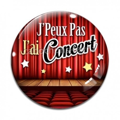 Cabochon Verre - j'peux pas j'ai concert