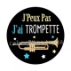 j'peux pas j'ai trompette