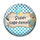Cabochon Résine - super sage femme