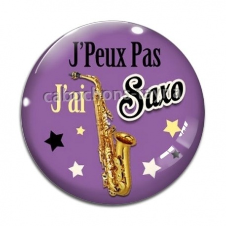 Cabochon Verre - j'peux pas j'ai saxo