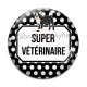 Cabochon Verre - super vétérinaire