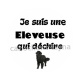 je suis une éleveuse qui déchire