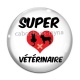 Cabochon Verre - super vétérinaire