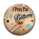 Cabochon Verre - j'peux pas j'ai batterie