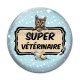 Cabochon Verre - super vétérinaire