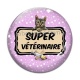 Cabochon Verre - super vétérinaire