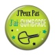 Cabochon Résine - j'peux pas j'ai guimbarde