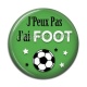Cabochon Résine - j'peux pas j'ai foot