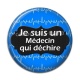 Cabochon Résine - je suis un médecin qui déchire
