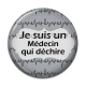 Cabochon Résine - je suis un médecin qui déchire