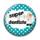 Cabochon Résine - super dentiste