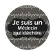 je suis un médecin qui déchire