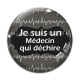 Cabochon Verre - je suis un médecin qui déchire
