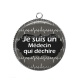 Pendentif Cabochon Argent - je suis un médecin qui déchire