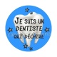je suis un dentiste qui déchire