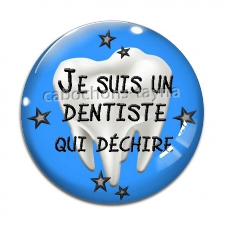 Cabochon Verre - je suis un dentiste qui déchire