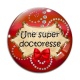 Cabochon Verre - une super doctoresse