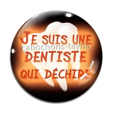 Cabochon Verre - je suis une dentiste qui déchire