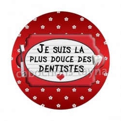 je suis la plus douce des dentistes