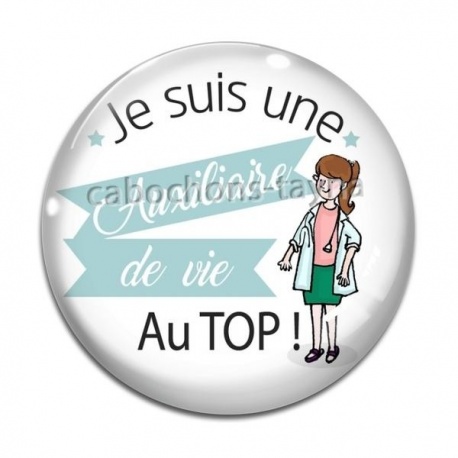 Cabochon Verre - je suis une auxiliaire de vie au top