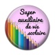 Cabochon Résine - super auxiliaire de vie scolaire