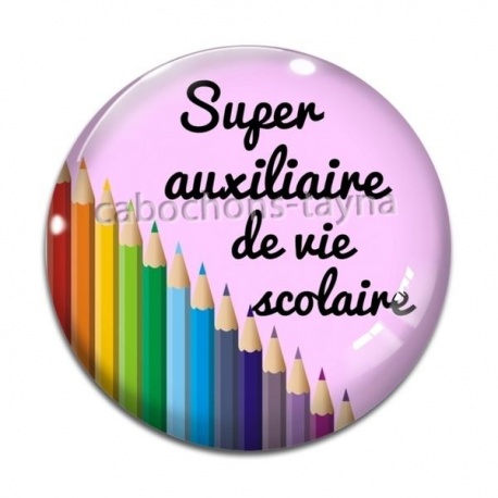 Cabochon Verre - super auxiliaire de vie scolaire
