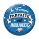 Cabochon Verre - la femme parfaite est ambulancière