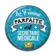 Cabochon Résine - la femme parfaite est secrétaire médicale