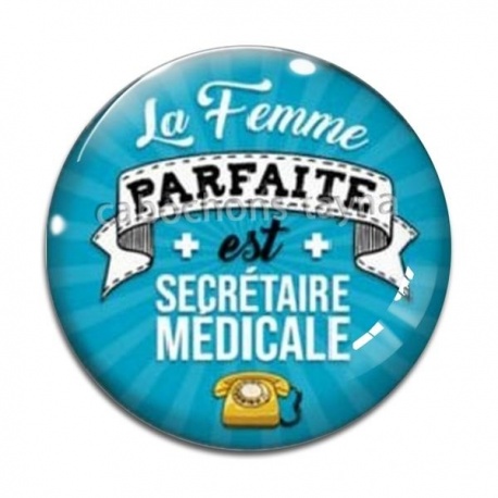 Cabochon Verre - la femme parfaite est secrétaire médicale
