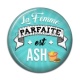 Cabochon Résine - la femme parfaite est ASH