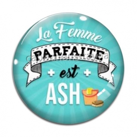 Cabochon Verre - la femme parfaite est ASH