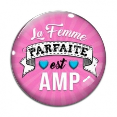 Cabochon Verre - la femme parfaite est AMP