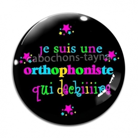 Cabochon Verre - je suis une orthophoniste qui déchire