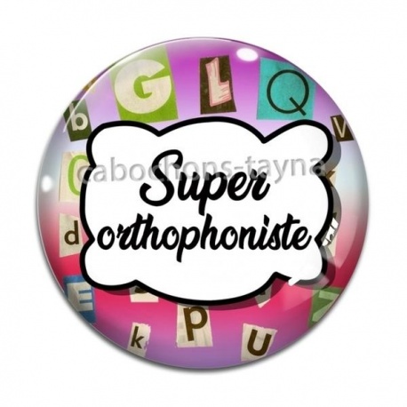 Cabochon Verre - super orthophoniste